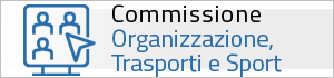 Commissione Trasporti - Organizzazione - Tempo Libero - Politiche Giovanili
